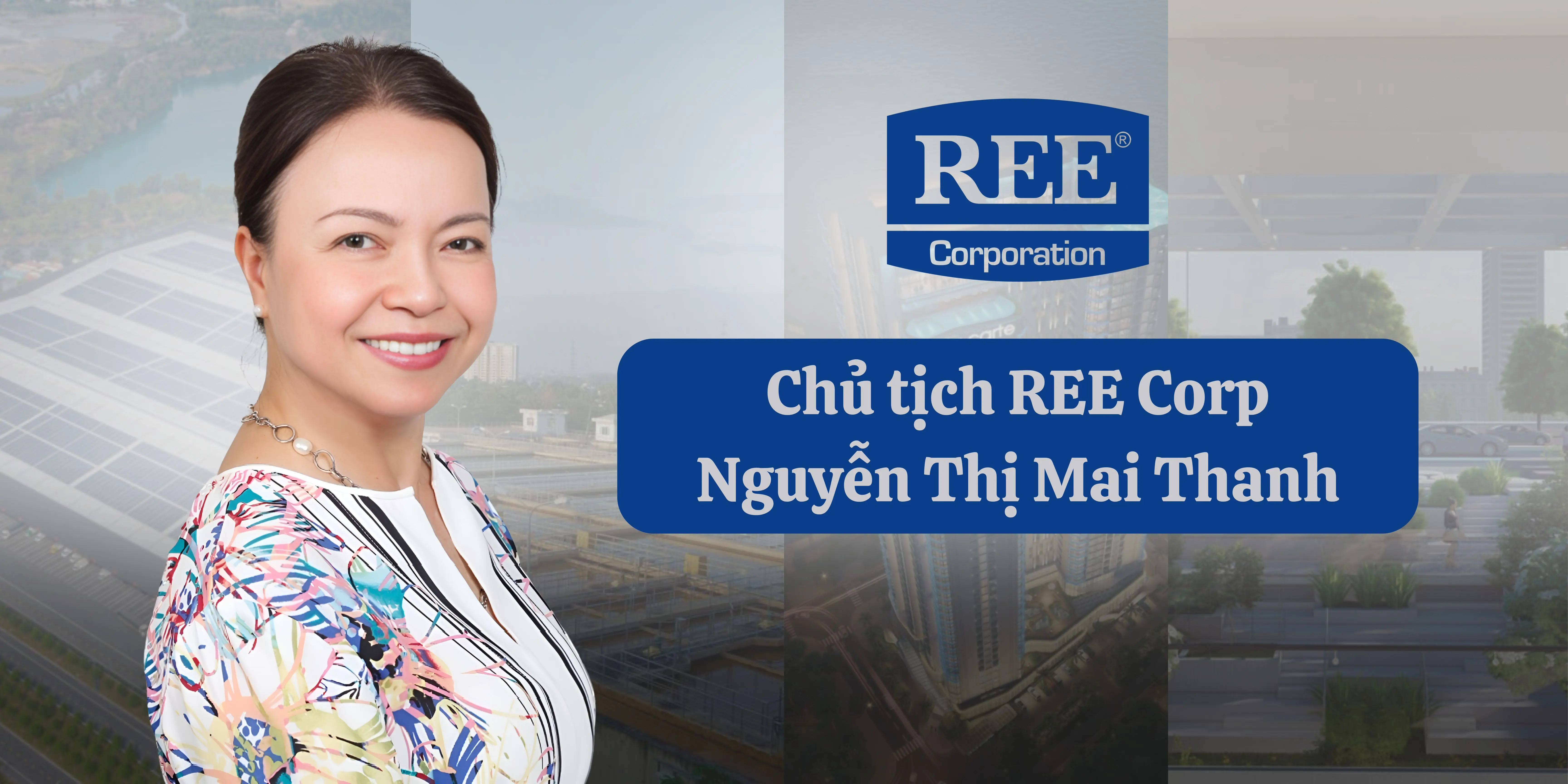 Chủ tịch REE: Đồng vốn nhà đầu tư trao, mình phải có trách nhiệm phát triển 1 1 1 scaled