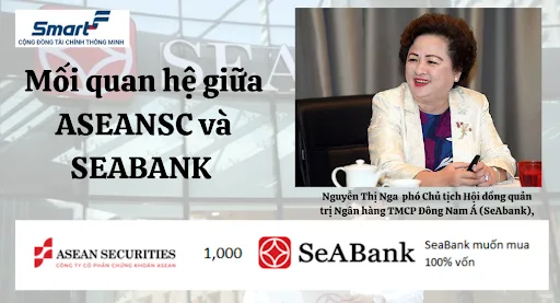Chứng khoán AseanSC trở lại cuộc đua với bộ đệm Seabank 2 MỐI QUAN HỆ GIỮ ASEANSC VÀ SEABANK